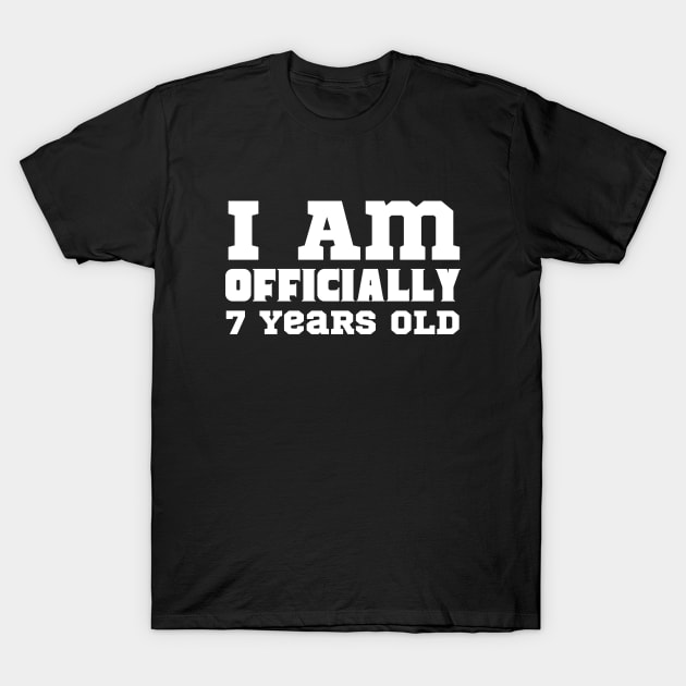 I Am 7 T-Shirt by HobbyAndArt